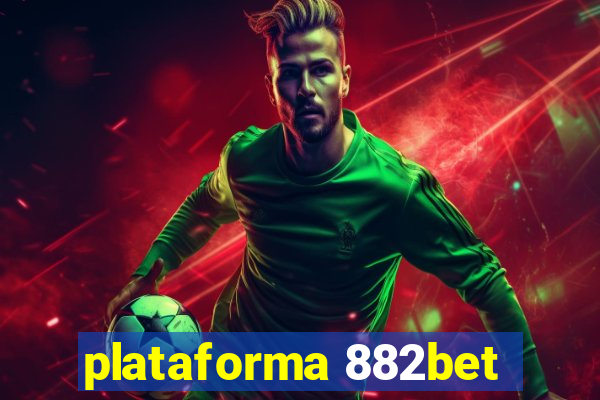 plataforma 882bet